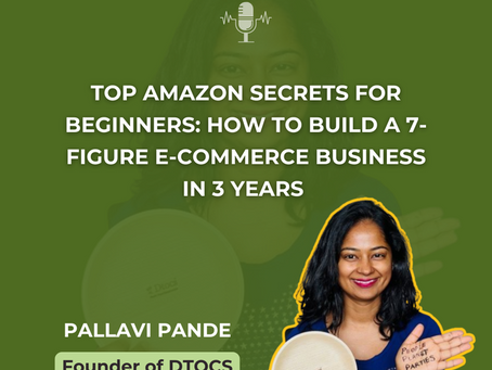 Top Amazon Secrets for Beginners: How to Build a 7-Figure Business in Three Years