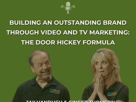 How To Build an Outstanding Brand Through Video and TV Marketing: The Door Hickey Formula