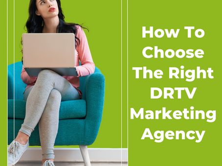 How to Choose the Right DRTV Marketing Agency