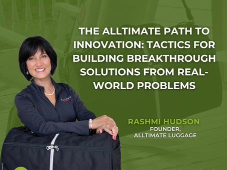 The Alltimate Path to Innovation: Tactics for Building Breakthrough Solutions from Real-World Problems