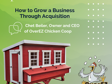How to Grow a Business Through Acquisition - OverEZChickenCoop.com