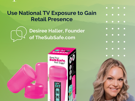 Use National TV Exposure to Gain Retail Presence - TheSubSafe.com