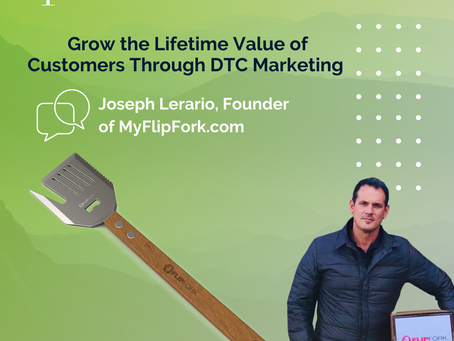 Grow the Lifetime Value of Customers Through DTC Marketing — MyFlipFork.com
