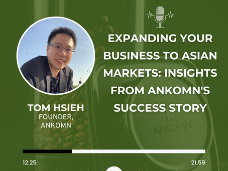 Expanding Your Business to Asian Markets: Insights from Ankomn's Success Story