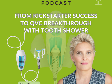 FROM KICKSTARTER SUCCESS TO QVC BREAKTHROUGH WITH TOOTHSHOWER