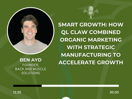 Smart Growth: How QL Claw Combined Organic Marketing with Strategic Manufacturing to Accelerate Growth