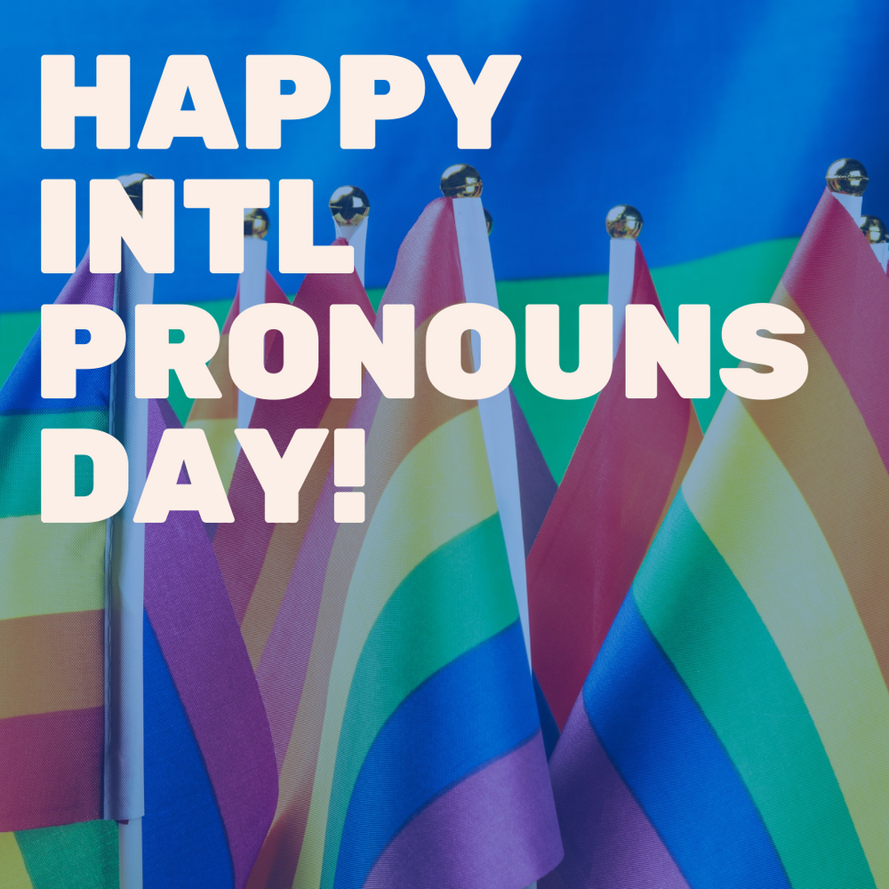 International Pronouns Day; 5 Ways To Practice Using Pronouns (And 5
