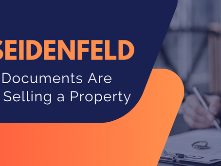 Shaya Seidenfeld Explains What Documents Are Needed When Selling a Property