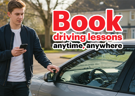 • Book driving lessons anytime, anywhere