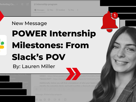 POWER Internship Milestones, from Slack’s POV