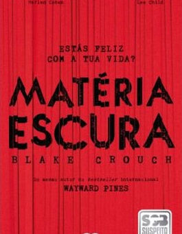 Matéria Escura | Um thriller de ficção cientÃfica inspirador
