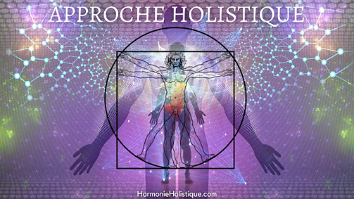 Approche Holistique - www.HarmonieHolistique.com