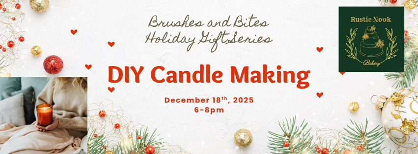 Welcome to Brushes and Bites: DIY Candle Making! 🕯️