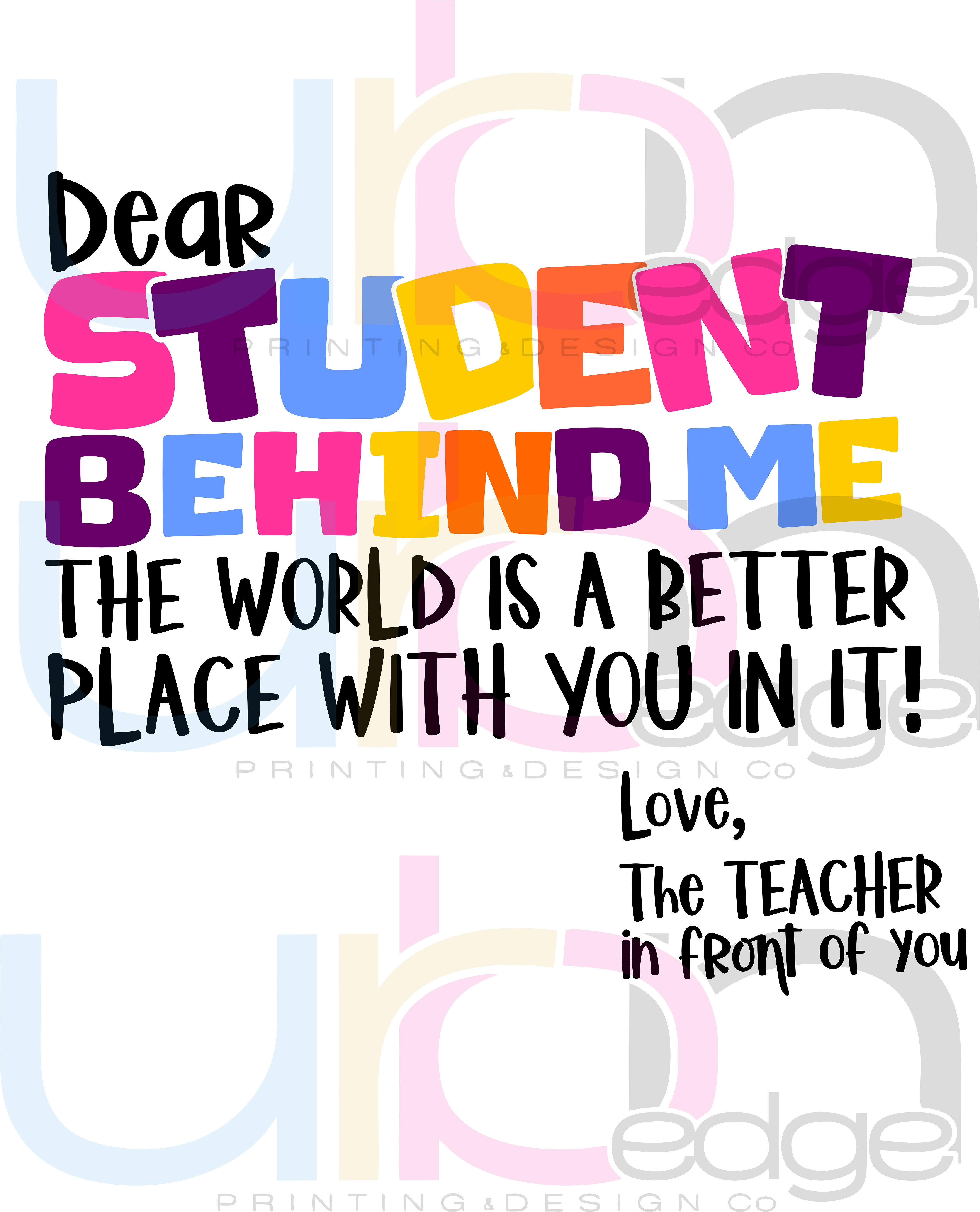 DEAR STUDENT BEHIND ME