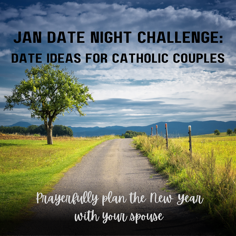 Catholic Date Idea for January