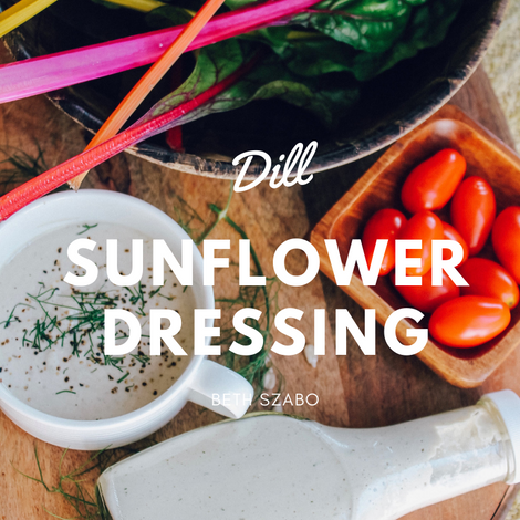 Dill Sunflower Dressing [RECIPE]