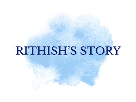 Rithish's Story