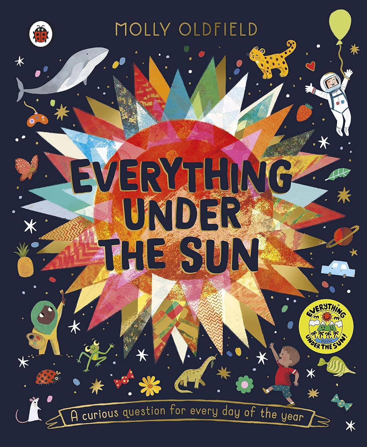 Everything Under the Sun: a curious question for every day of the year.Hardcover