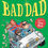 Thumbnail: Bad Dad by David Walliams - Paperback