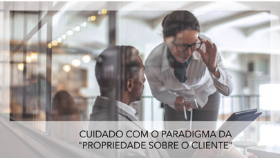 Quem é o “dono” do cliente?