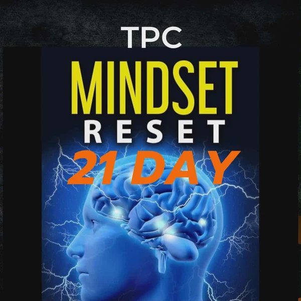 Condition your mindset with the TPC 21 Day Mindset Reset.
