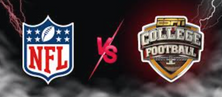 College vs. NFL Football