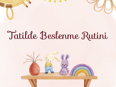 Tatilde Beslenme Rutini 