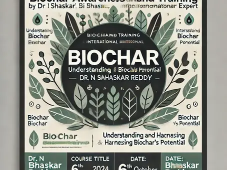 Unlock the Power of Biochar: A Transformative One-Day Training with Dr. N Sai Bhaskar Reddy