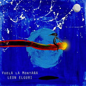 LEON ELGURI - Vuela La Montaña