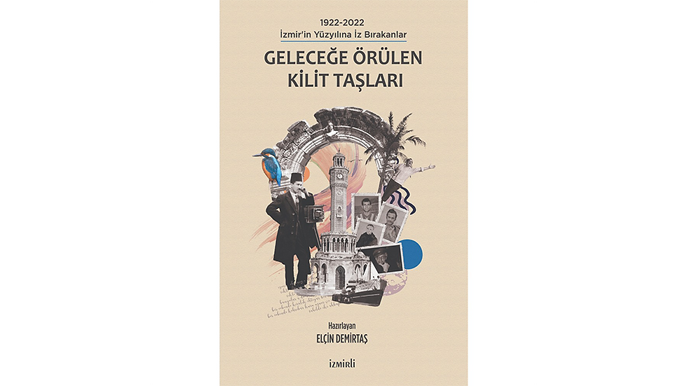 GELECEĞE ÖRÜLEN KİLİT TAŞLARI / Elçin DEMİRTAŞ