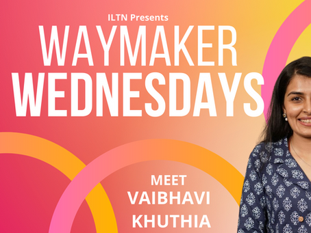 Waymaker Wednesday: Women in LegalTech – Meet Vaibhavi Khuthia