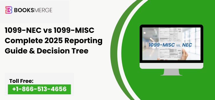 1099-NEC vs 1099-MISC Complete 2025 Reporting Guide & Decision Tree
