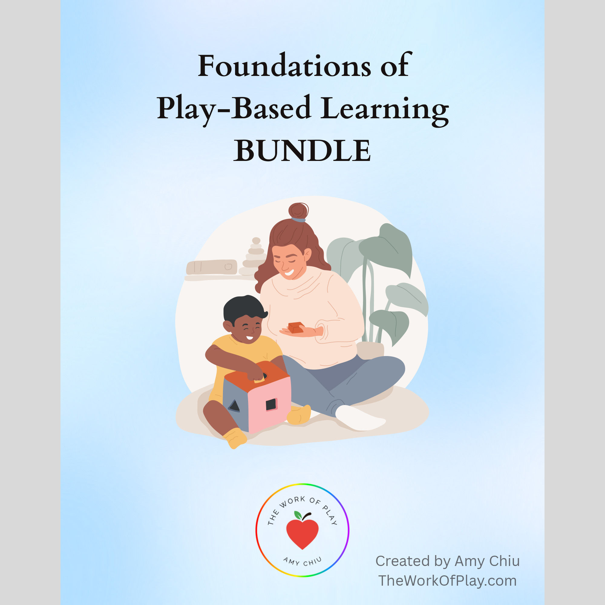 Foundations of Play-Based Learning BUNDLE