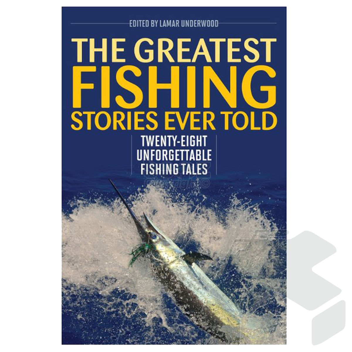 Bisley The Greatest Fishing Stories Ever Told by Lamar Underwood