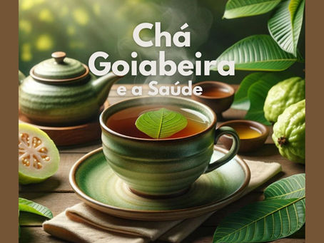 Benefícios do chá da folha de goiabeira para saúde e em perder de peso