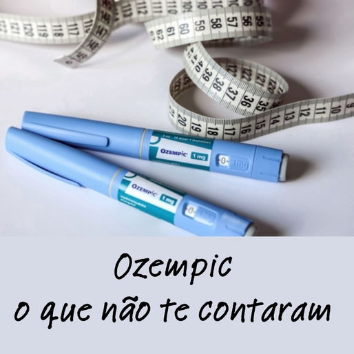 Ozempic: o que não te contaram sobre Semaglutide para perder peso