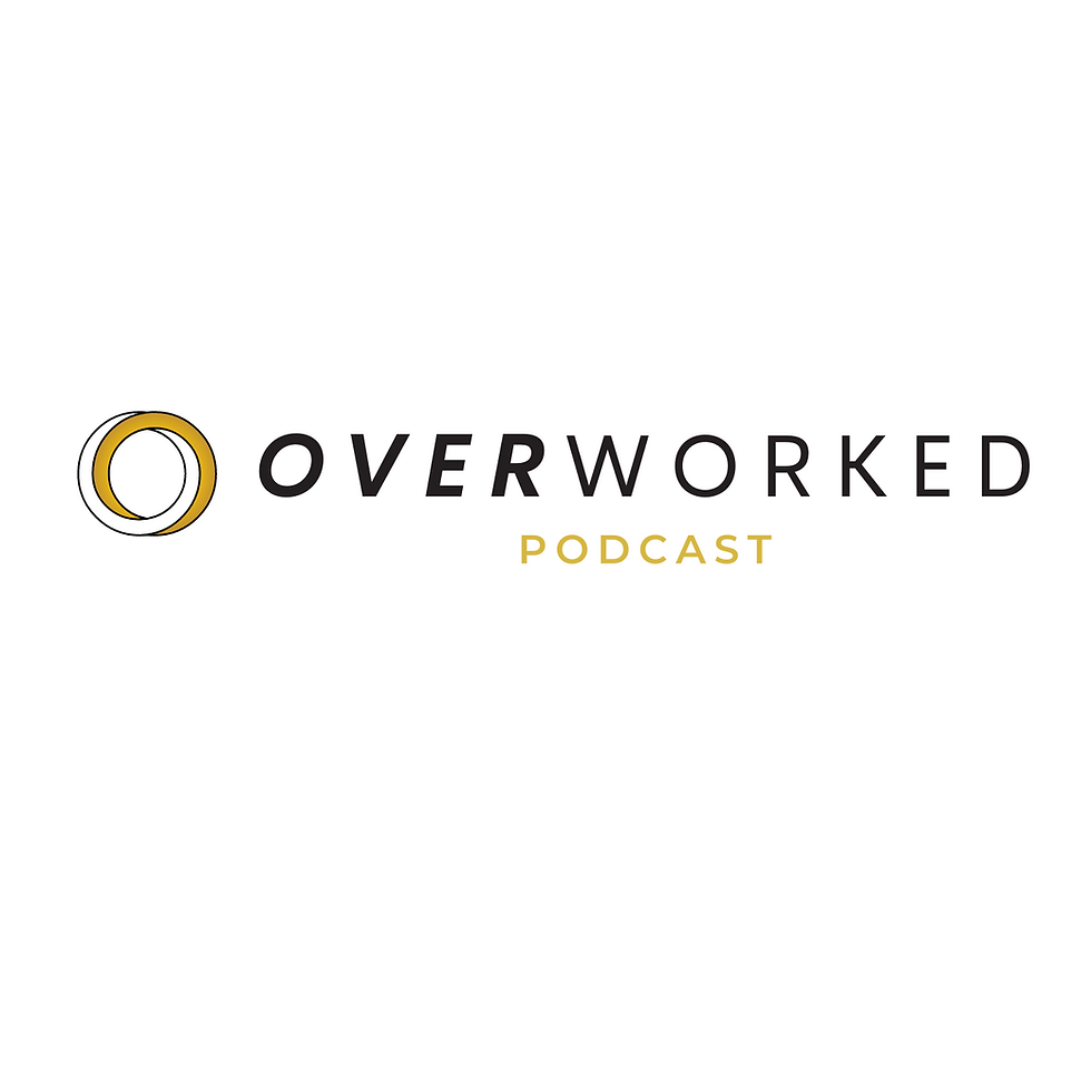 Two interlocking white and gold circles with the title "Overworked Podcast"