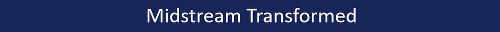 Midstream Transformed