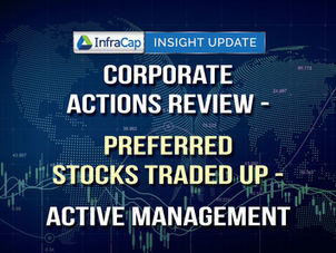 Corporate Actions Review -Preferred Stocks Traded Up – Active Management
