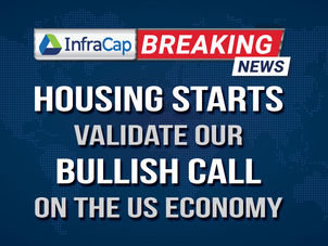 BREAKING NEWS: Housing Starts Validate Our Bullish Call On the US Economy