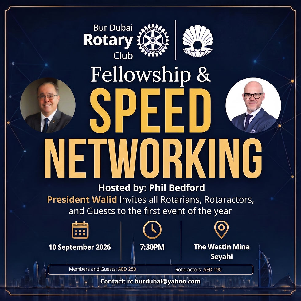 Rotary Club of Bur Dubai Fellowship and Speed Networking Night