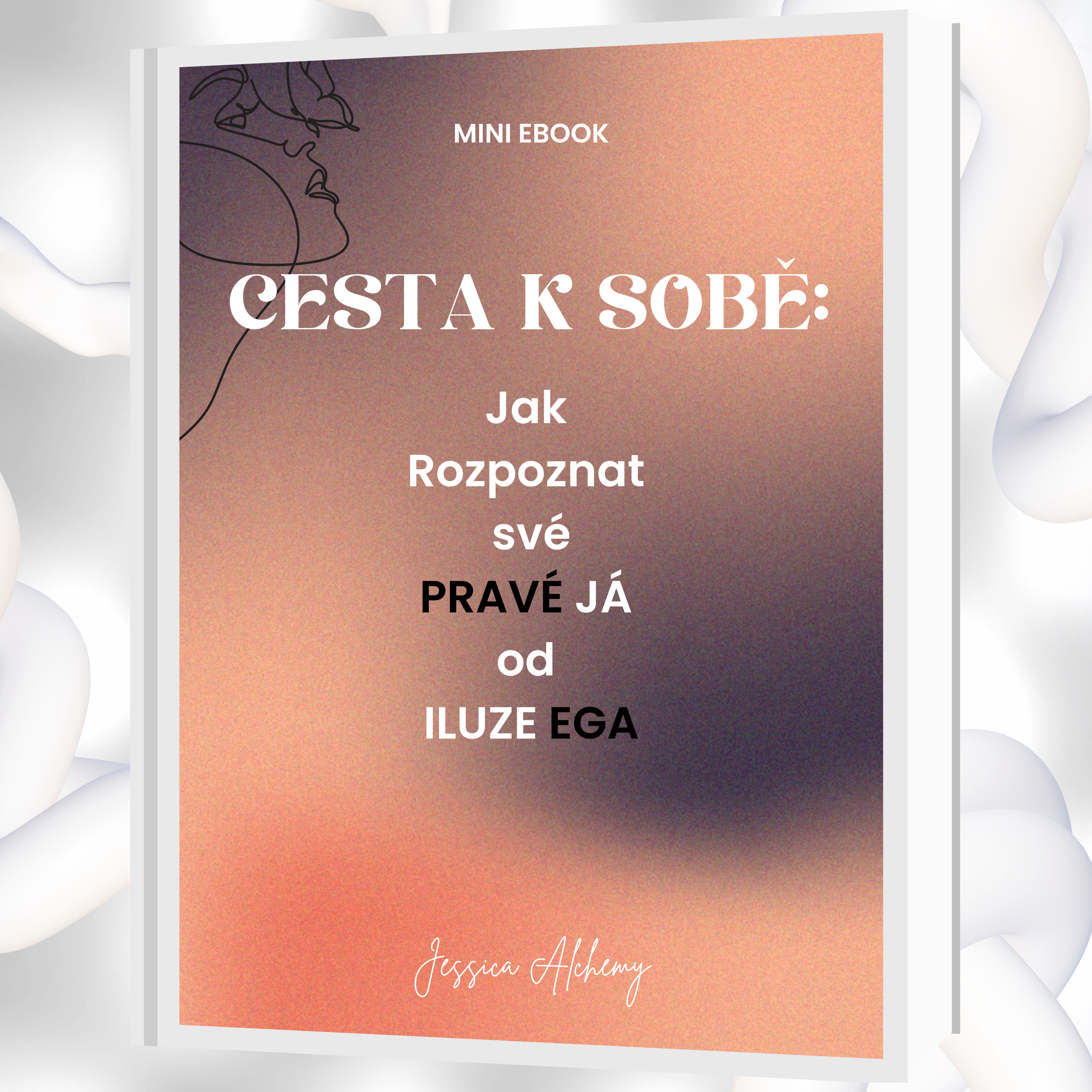 CESTA K SOBĚ: JAK ROZPOZNAT SVÉ PRÁVÉ JÁ OD ILUZE EGA