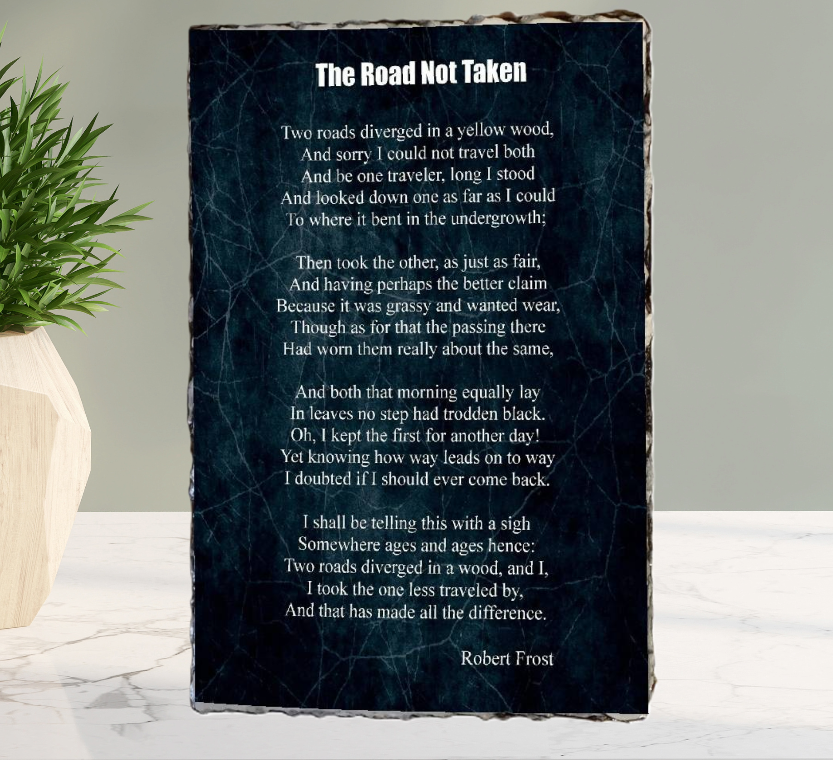 "The Road Not Taken" by Robert Frost on a slate