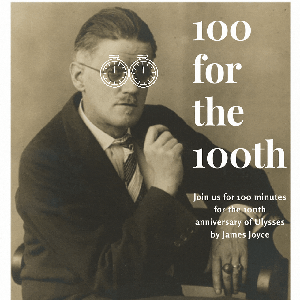 100 for 100: Celebrating the 100th anniversary of Ulysses by James Joyce.