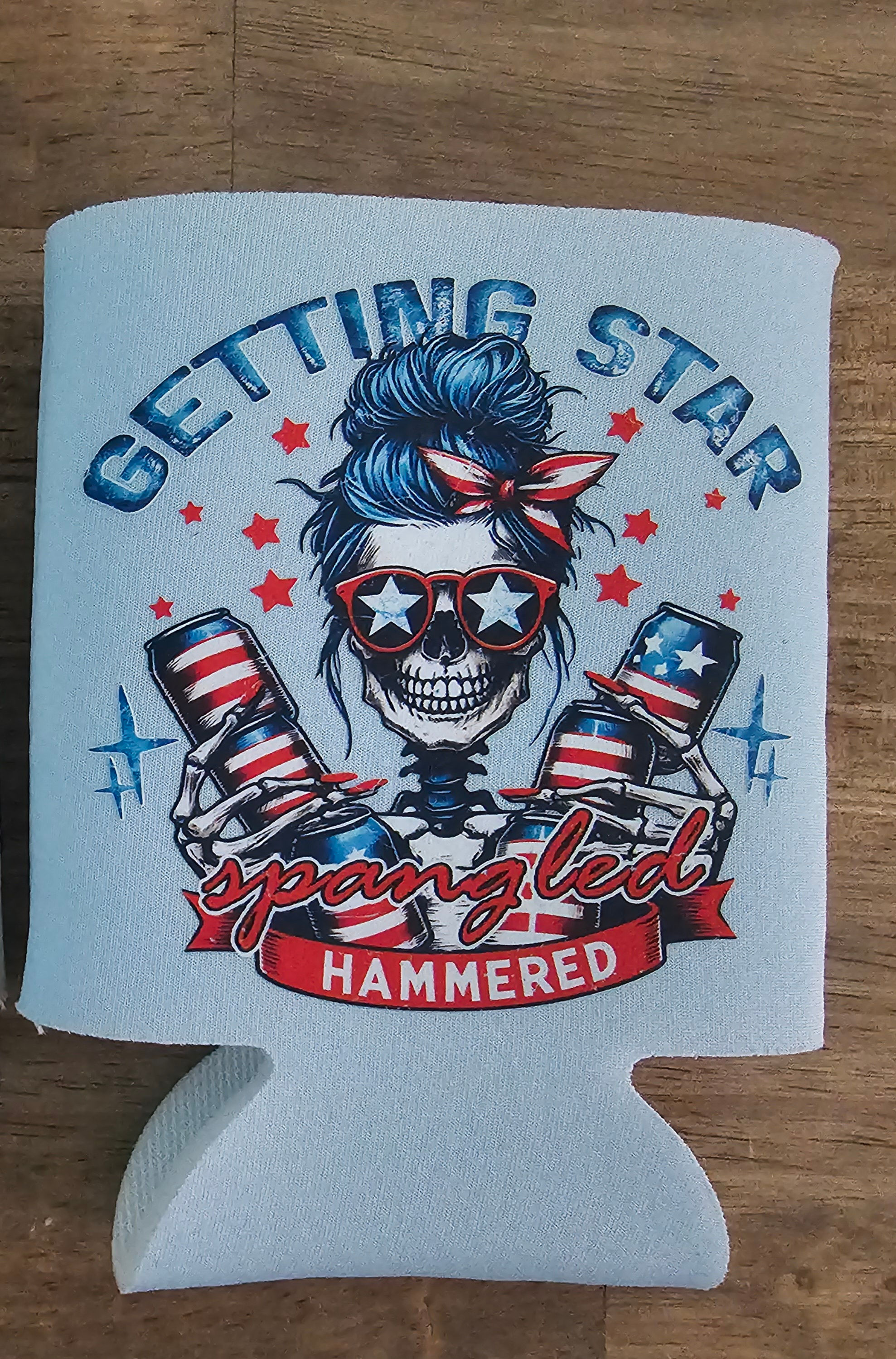 Getting Star Spangled Hammered Can Koozie
