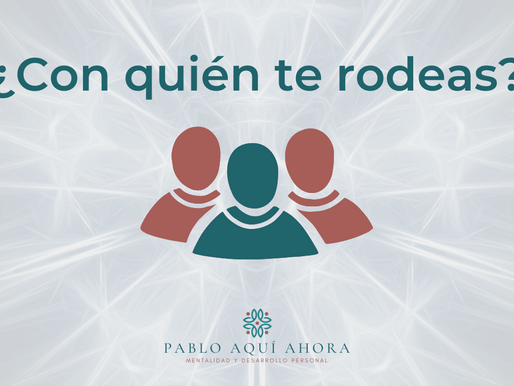 ¿Con quién te rodeas?