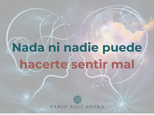 Nada ni nadie puede hacerte sentir mal