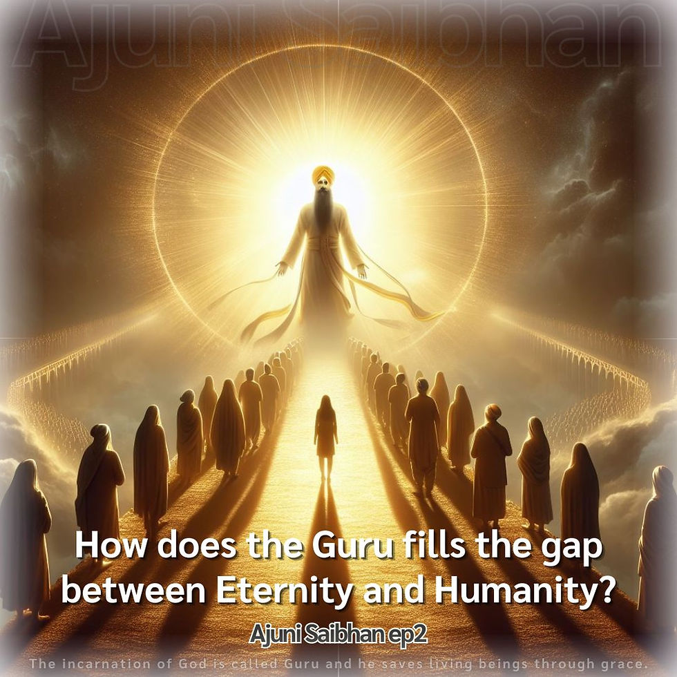 Ep2 - How does the Guru fills the gap between Eternity and Humanity?
