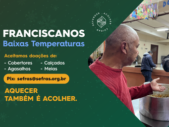 Sefras mobiliza campanha “SOS Franciscanos” para acolher pessoas em situação de vulnerabilidade durante o frio