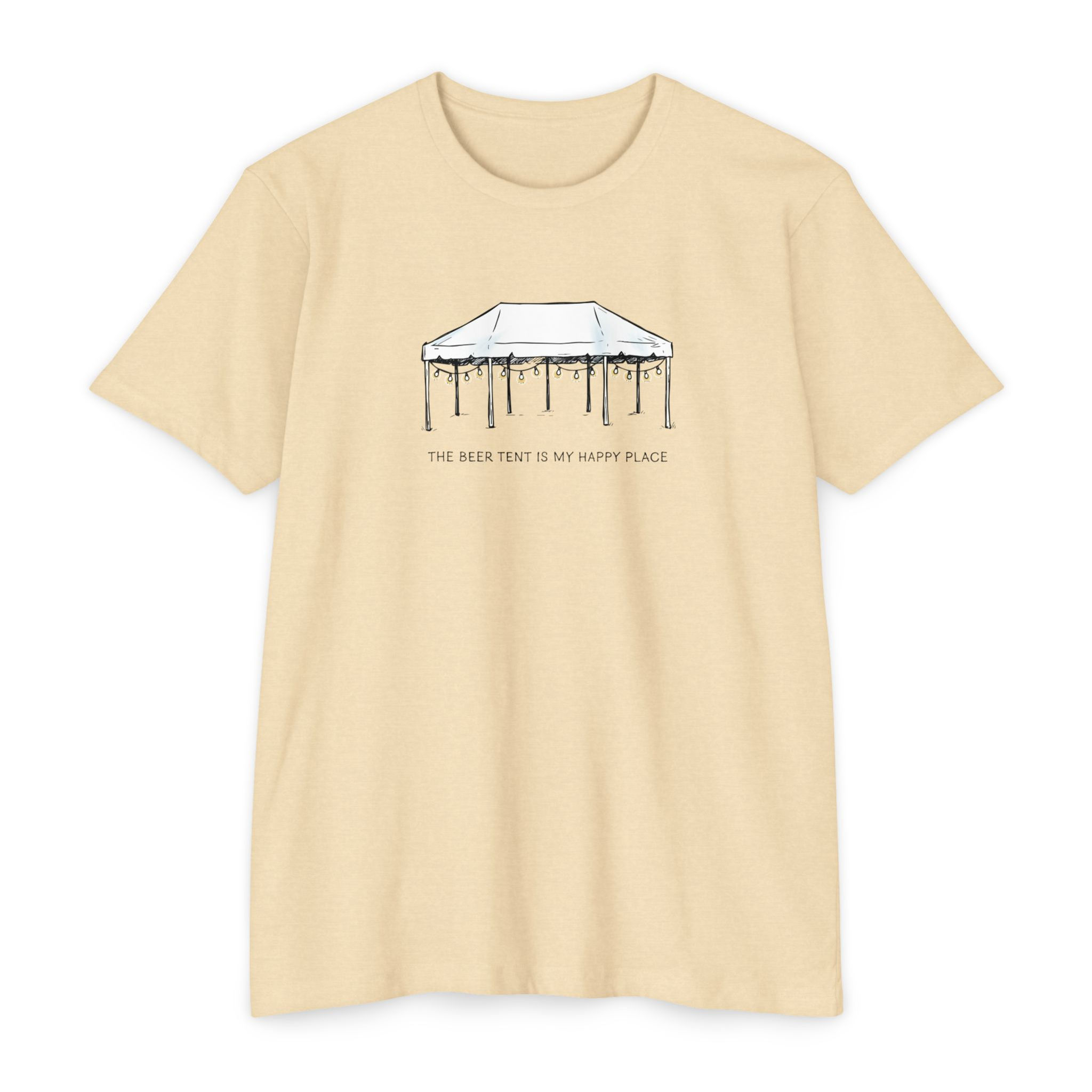 Festival Tent T-Shirt — “The Beer Tent Is My Happy Place”  Tee